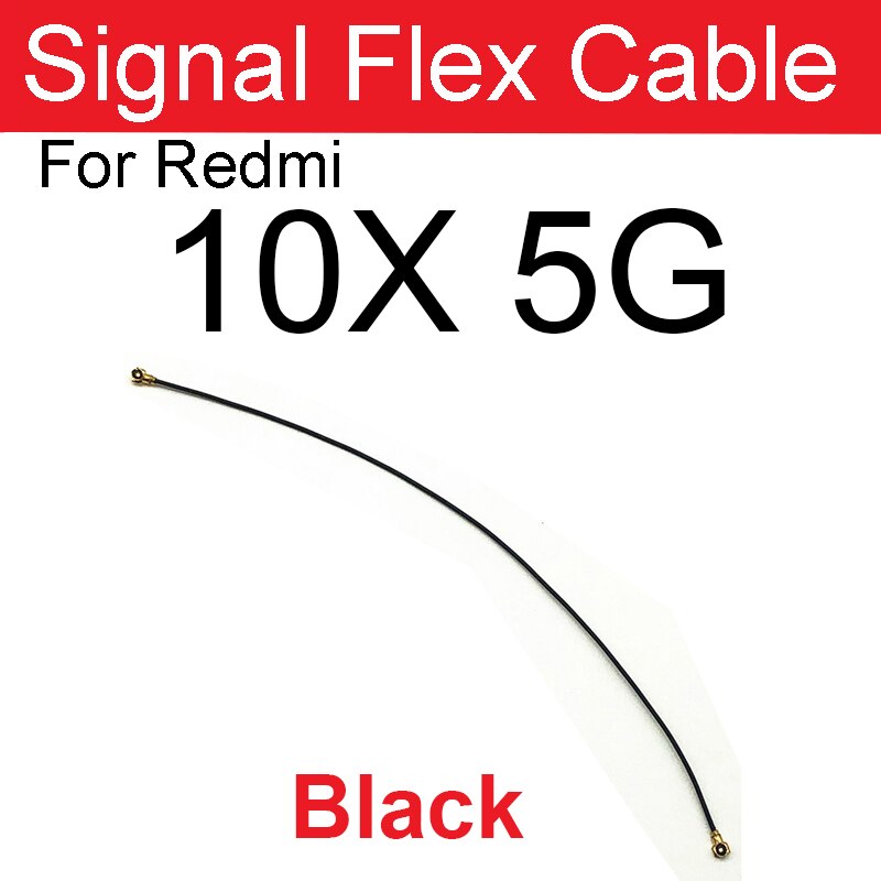 Wifi Signal Antenna Flex Cable For Xiaomi Redmi Note 8 Note8Pro 10X 9 9A 8 8A 7 7A 4G 5G Signal Wifi Connector Flex Ribbon Parts: 10X 5G-Black