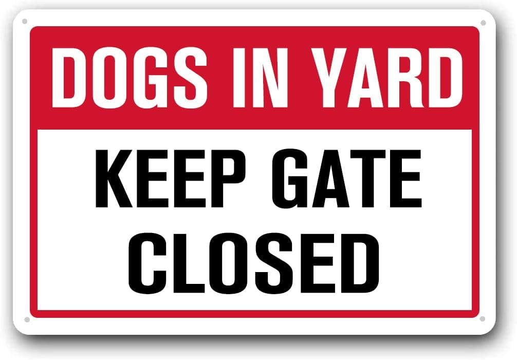 Keep Gate Closed Sign,Warning Signs,Beware Of Dogs Signs "Dogs In Yard,Keep Gate Closed" 8"X12" Metal Aluminum S