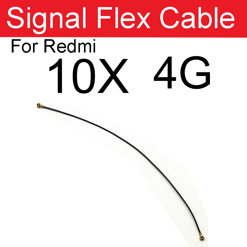 Wifi Signal Antenna Flex Cable For Xiaomi Redmi Note 8 Note8Pro 10X 9 9A 8 8A 7 7A 4G 5G Signal Wifi Connector Flex Ribbon Parts: Redmi10X-4G