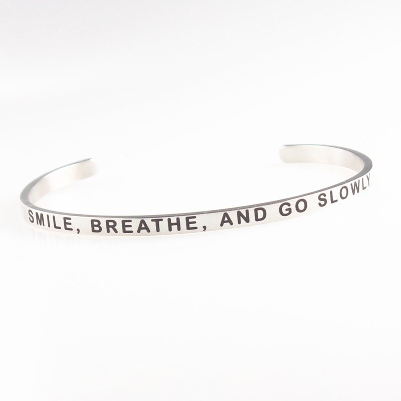 LOVE YOURSELF Stainless Steel Bracelets Bangles Engraved Open Cuff Mantra Bracelet Positive Inspirational Quotes Jewelry: SMILE BREATHE AND GO