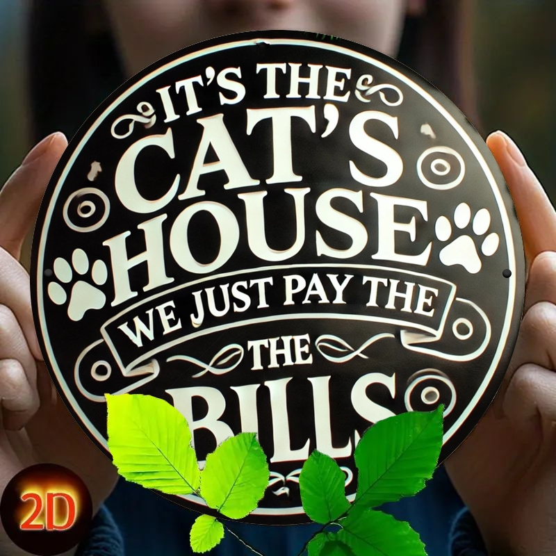 Vintage It's The Cat's House We Just Pay The Bills Round Tin Sign, Retro Funny Cat Lover Quote with Paw Prints Metal Wall Art, R