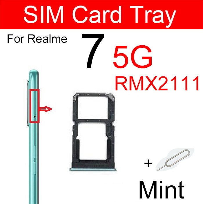 SIM Card Tray For OPPO Realme 7 5G 7 Pro 7i Sim Card Slot Tray Holder Adapter Replacement Parts: 7 5G Mint