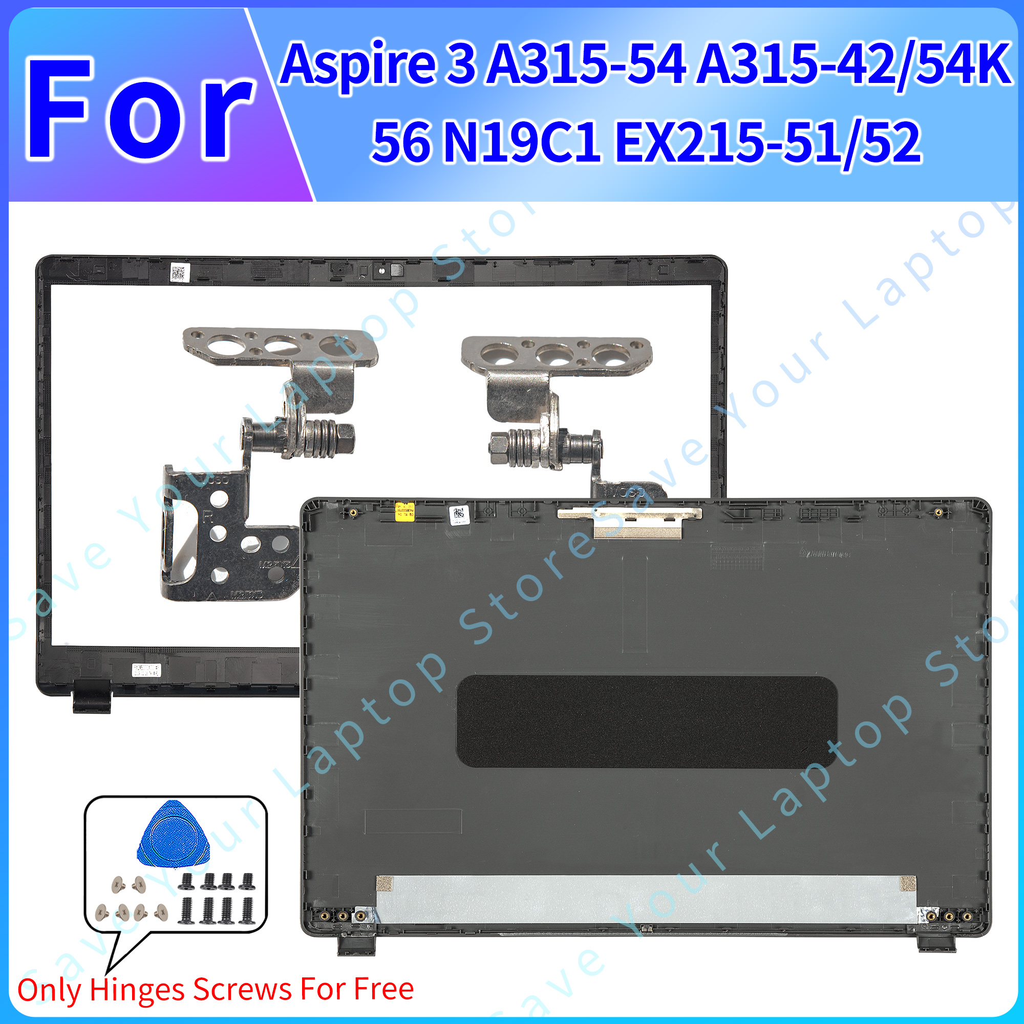 For Aspire 3 A315-54 A315-42/54K/56 N19C1 EX215-51/52 Top Case LCD Back Cover Bezel Hinges Laptop Cases Replace
