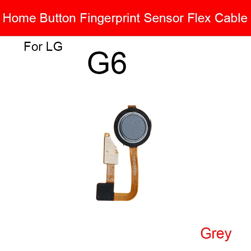 Heimat Taste Fingerabdruck Sensor biegen Kabel Für LG G5 G6 G7 ThinQ G710 Nexus 5X Finger Leser berühren Sensor biegen Band Ersatzteile: G6 grau