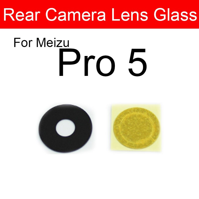 Cristal de la cámara trasera para Meizu Metal MX3 MX4 MX5 MX6 Pro 5 6s 7 Plus U10 U20 cubierta de la Lente de Cristal de la cámara trasera + adhesivo: Meizu Pro 5