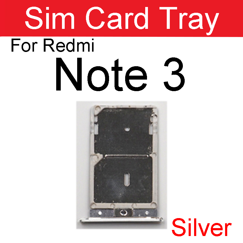 Support de carte Sim pour Xiaomi Redmi Note 3 3s 3x Pro, adaptateur de fente de carte Sim, réparation de pièces de rechange: Redmi Note 3-Silver