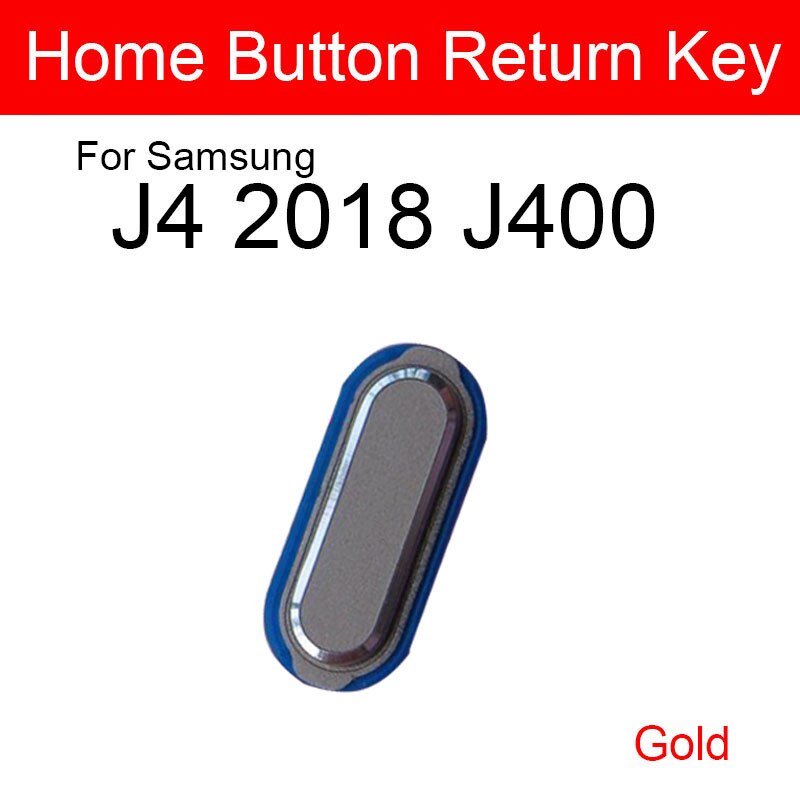 Home Button Voor Samsung Galaxy J3 J4 J7 J337 J400 J737 Menu Sleutel Vingerafdrukherkenning Sensor Knop Flex Kabel onderdelen: gold J4 2018 J400
