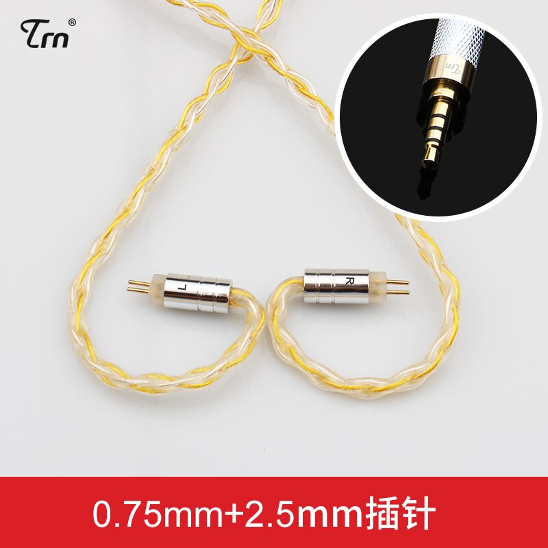 TRN 8 Core Silver Plated Cable HIFI Earphone MMCX/2Pin Connector Use For TRN V90 BA5 V10/V20/V60 V30 TRN V80 IM1 IM2 X6: gold 0.75 2.5MM