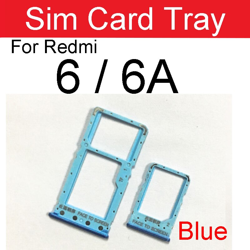 Sim Card Tray Adapter For Xiaomi Redmi Note 6 6A Pro Sim Card Holder Slot Replacement Repair Parts: Redmi 6 6A-Blue