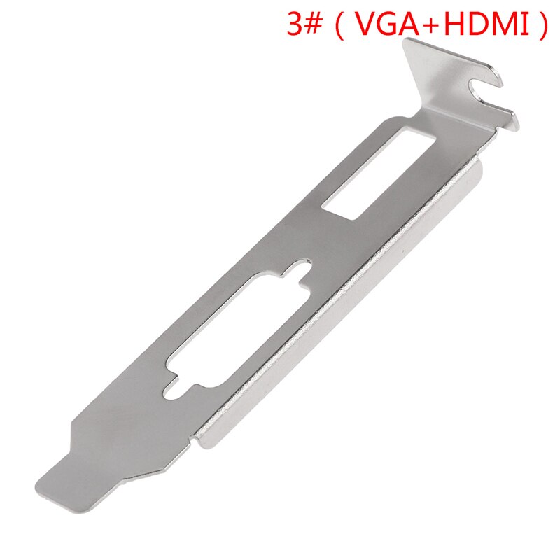 1pc Low Profile Bracket Adapter HDMI-compatible DVI VGA baffle Port For Half Height Full-Height Graphic Video Card: C