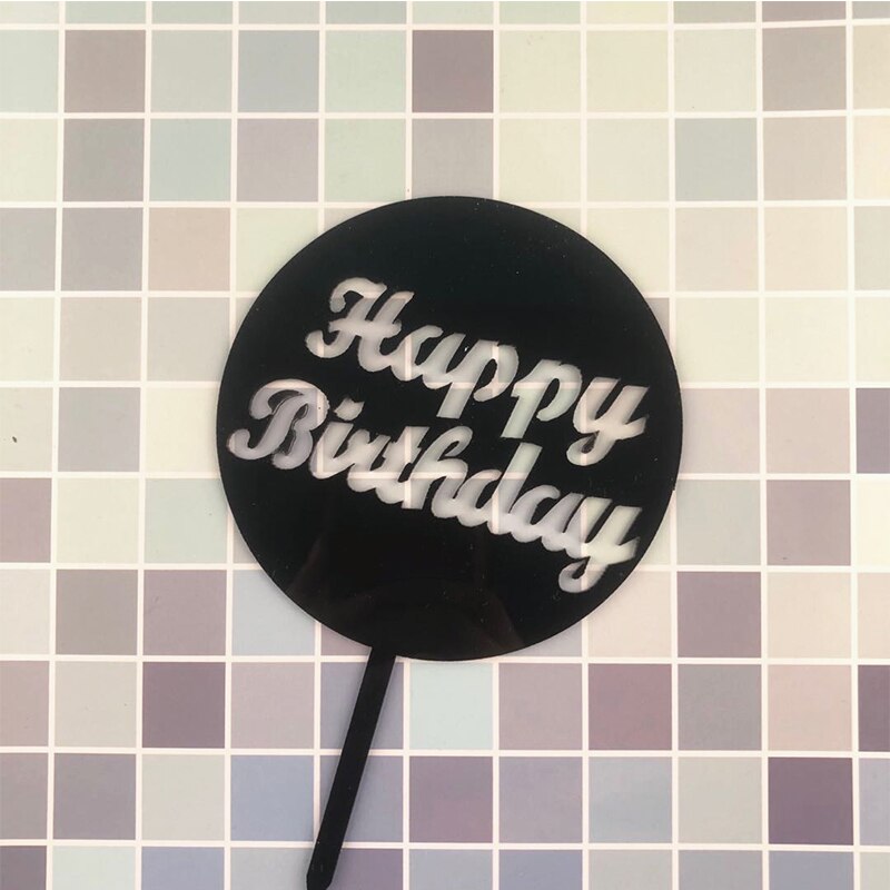 Round Happy Birthday Cake Topper Acrylic Paper Dessert Table Dessert Dress Up Party Supplies Cake Topper for Party Decoration G: Acrylic black