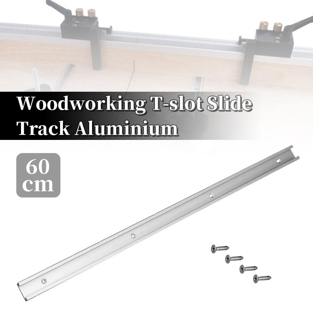 Woodworking T-slot Slide Track Aluminium Alloy T-tracks Miter Track For Woodworking Saw/Router Table Jigs Screw Slot Fastener