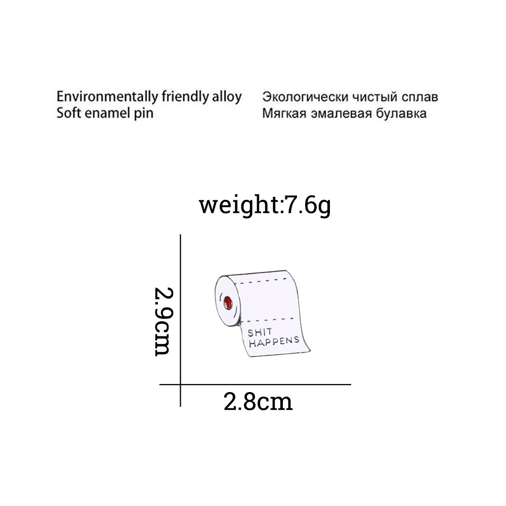 Grappig Emaille Pin Shit Gebeurt Tissue Broche Jeans Jas Revers Pin Badges Rugzak Decoratie Sieraden Cadeau Voor Vriend