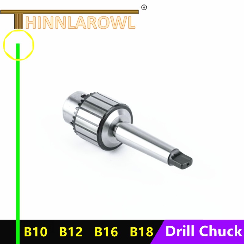 B10 B12 B16 B18 Heavy Drill Chuck Taper hole Milling machine Tool Drill chuck rotation clamping Machine Chuck for CNC Tool Drill