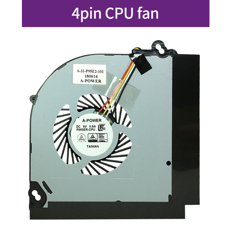original cpu gpu cooling fan cooler for Clevo P950HP P950HP6 P950ER P950HR P955ER P950EP6 P955EP6 P950ED BS5005HS U3D U3E: 4pin-CPU fan