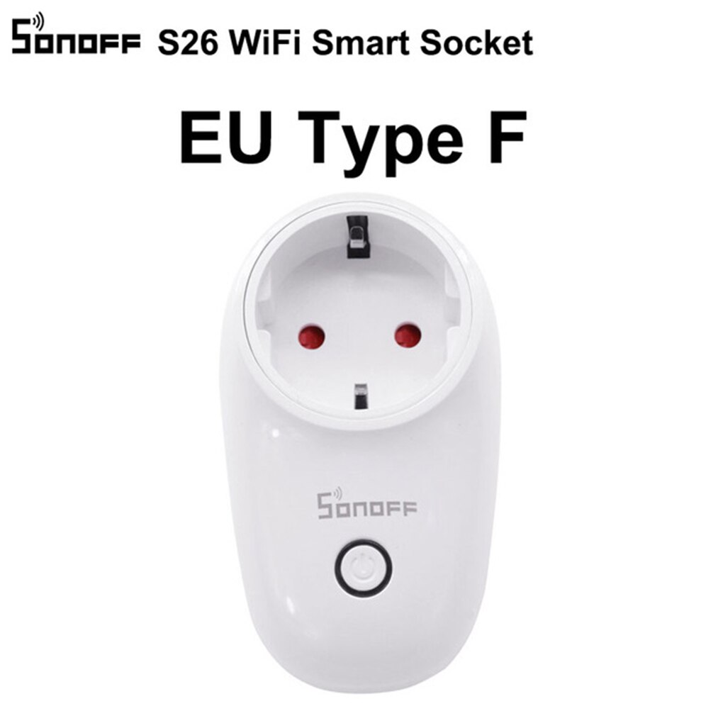 SONOFF S26 WiFi Smart Socket AU/US/EU/BR Wireless Plug Smart Home Switch Work With Alexa Google Assistant IFTTT: EU Plug F