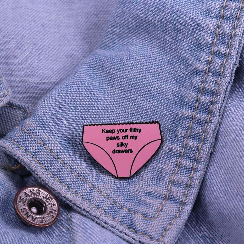 Grease Inspired Funny Sarcastic Badge Enjoy this beautiful ''Keep your filthy paws off my silky drawers'' enamel pin!