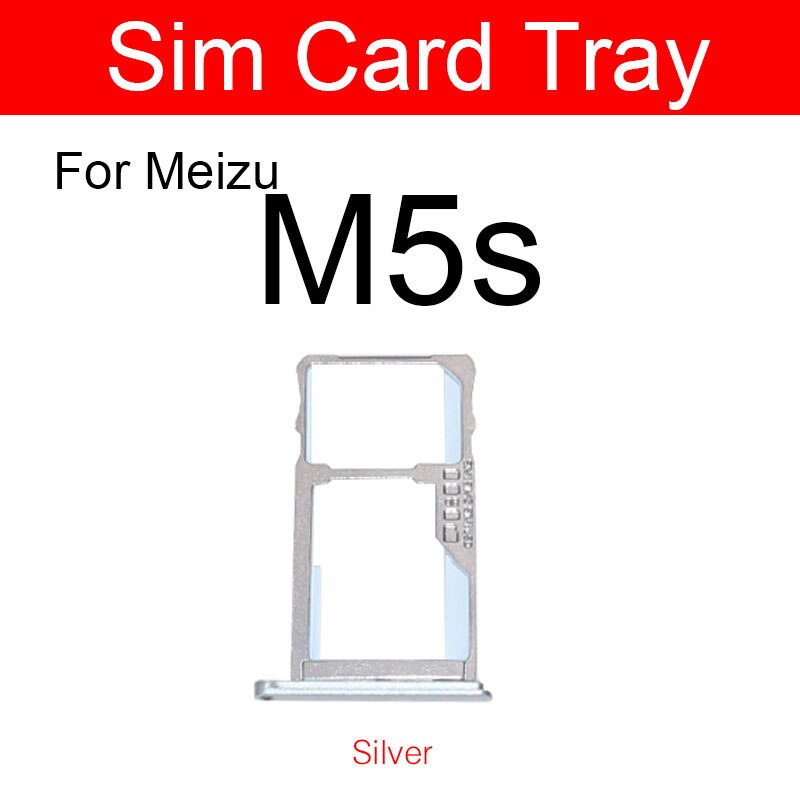 Soporte de la bandeja de la tarjeta SIM para Meizu Meilan encanto azul M5 M5c M5s M611A M611H adaptador de la ranura de la tarjeta Micro Sim piezas de reparación: Silver for Meizu M5s