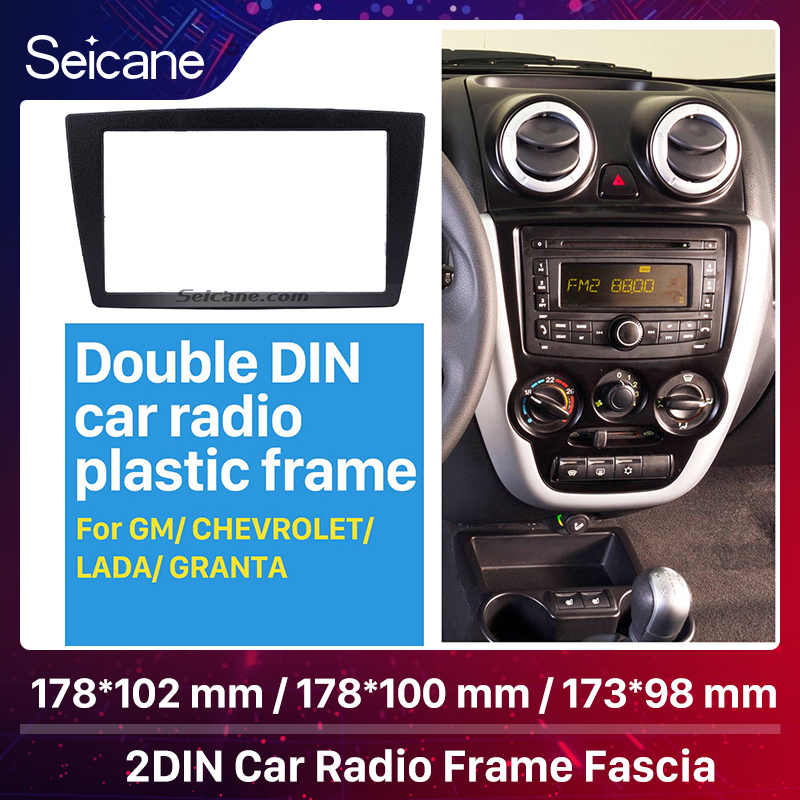 Seicane 2 Din Autoradio Frame Fascia Inbouwen Stereo Panel Voor Gm Chevrolet Lada Granta Dvd-speler Plaat Dash Bezel trim Kit