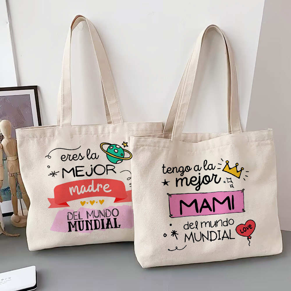 Tengo una mejor mamá del mundo, bolso de hombro estampado para mujer, bolso de lona, bolsos de compras para mujer, de cumpleaños para el día de la madre