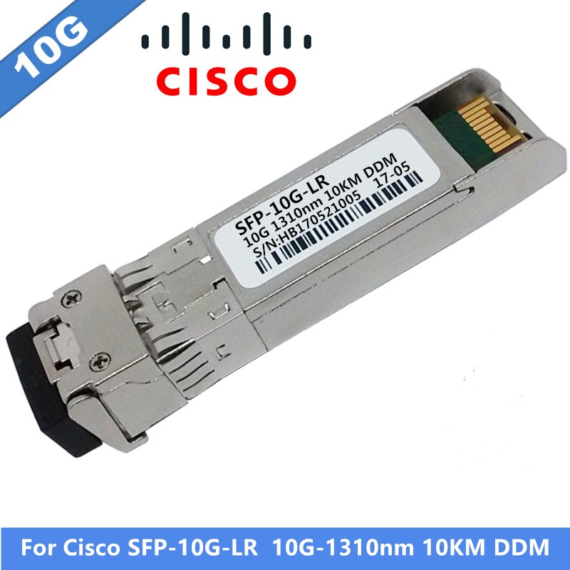 100% neue Für Cisco SFP-10G-LR SFP module 10gb SMF 1310nm 10km Faser Optische Transceiver Modul DDM Duplex LC port SFP Module