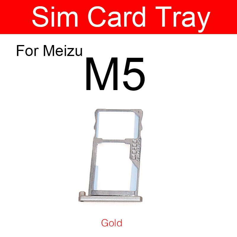 Soporte de la bandeja de la tarjeta SIM para Meizu Meilan encanto azul M5 M5c M5s M611A M611H adaptador de la ranura de la tarjeta Micro Sim piezas de reparación: Gold for Meizu M5