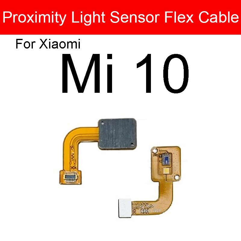Proximity Distance Ambient Light Sensor For Xiaomi Mi 10 10T 11 11T Pro Lite Mi11Ultra Flashlight Sensor Flex Cable Repair Parts: Mi 10 Light Flex