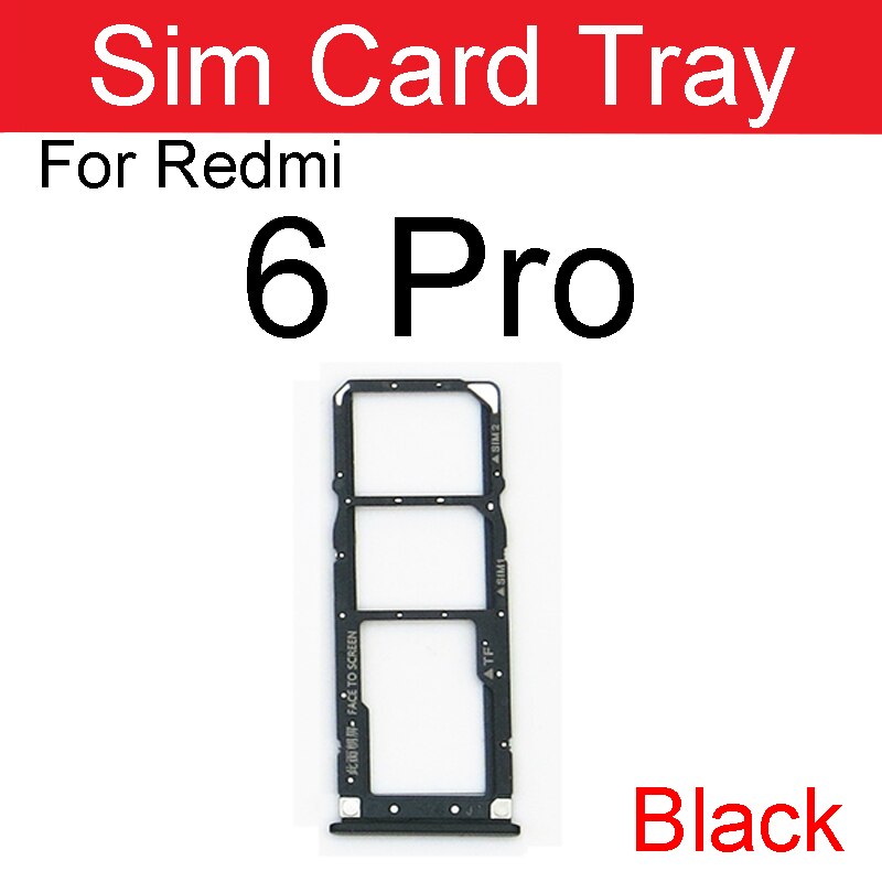 Sim Card Tray Adapter For Xiaomi Redmi Note 6 6A Pro Sim Card Holder Slot Replacement Repair Parts: Redmi 6 Pro-Black