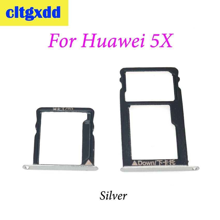 cltgxdd SIM Card Tray + Nano SIM & Micro SD For Huawei Honor 5C 5X 6X SIM Card Reader Tray Holder Slot Replacement Parts: For Huawei 5X Silver