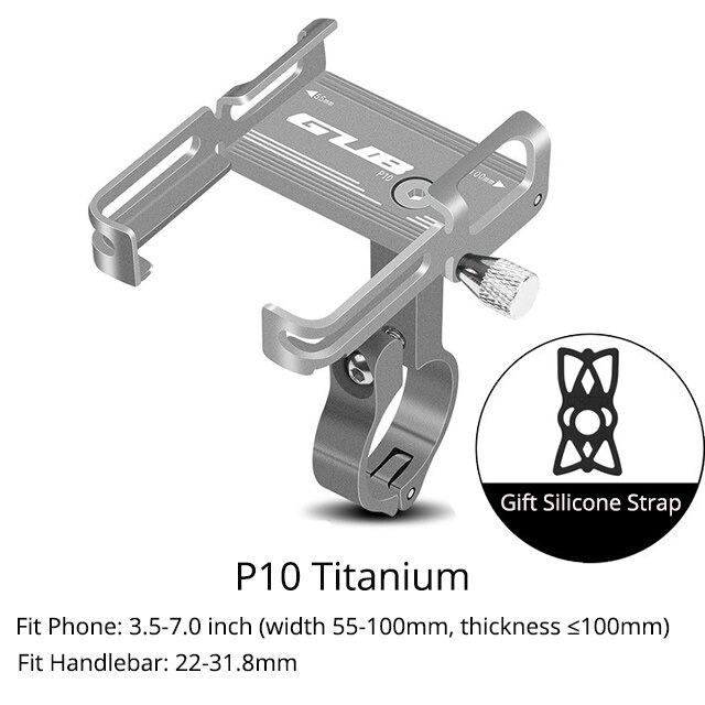 Gub Fiets Telefoon Houder Aluminium Ondersteuning Voor Bike Motorcycle 3.5-7.0 Inch Mobiele Telefoons Stand Mtb Stuur Mount: P10 Titanium