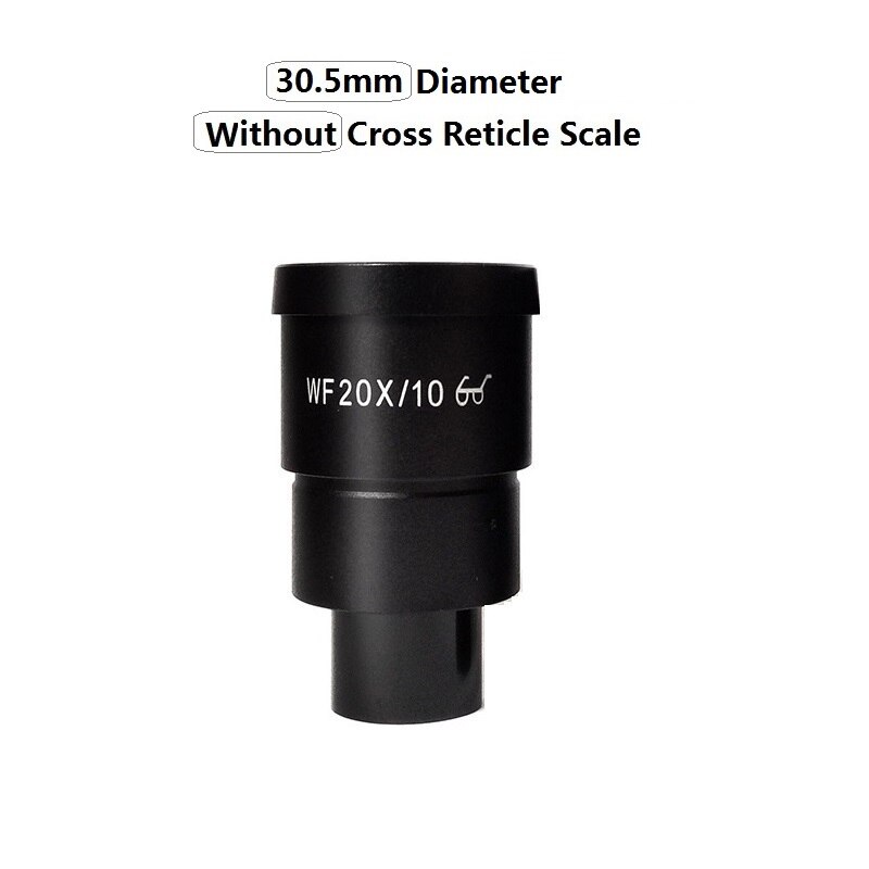 WF20X Stereo Microscope Eyepiece High Eye-point Wide Field Optical Eyepiece Ocular Lens with Reticle Scale Diameter 30/30.5 mm: 30.5mm without Scale