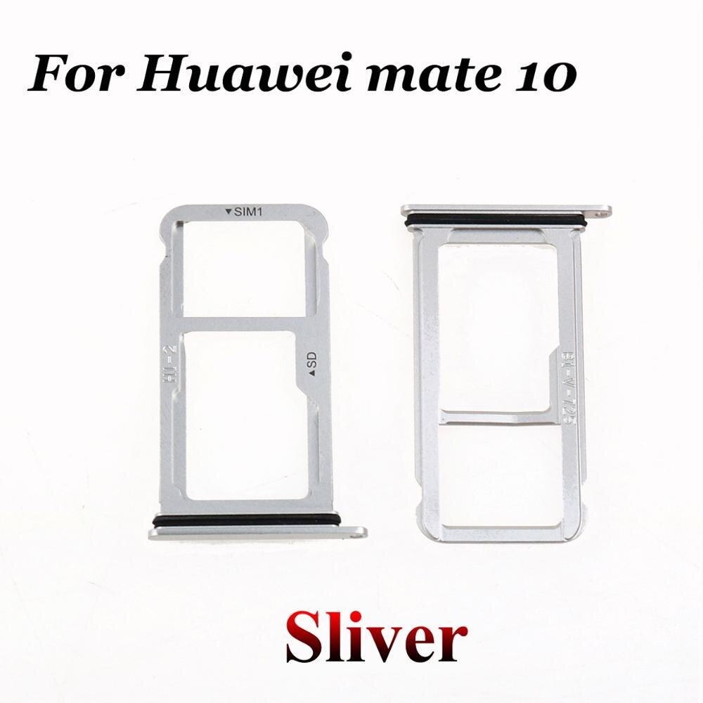 YuXi For Huawei mate10 SIM tray Card Reader Holder Slot Connector Repair Parts for huawei mate 10 Pro mate 10Pro: Mate 10 -Sliver