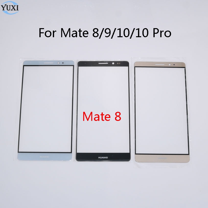 YuXi Touch Panel Screen For Huawei Mate 8 9 10 Pro Touchscreen Replacement Front Outer Glass Lens Cover. No frame