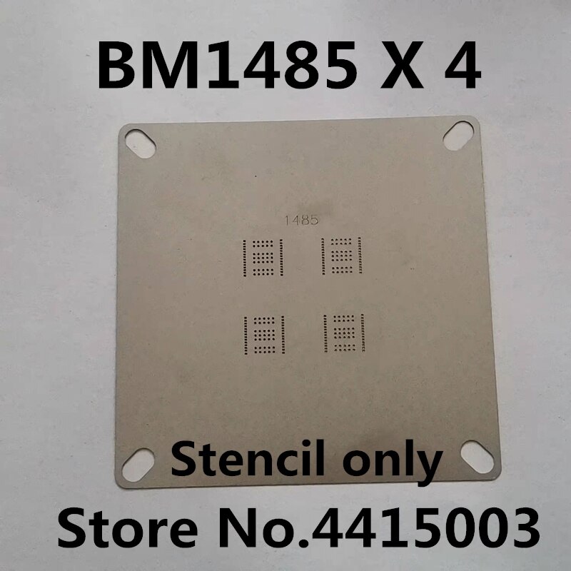 Stencil Voor BM1387 BM1391 BM1393 BM1396 BM1397 BM1398 BM1485 Tin Tool Asic Chip Fabriek Tin Station Tin Gereedschap: BM1485x4 stencil