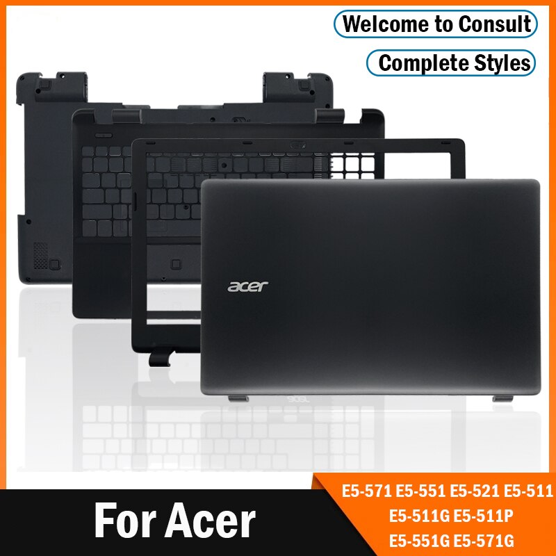 For Acer E5-571 E5-551 E5-521 E5-511 E5-511G E5-511P E5-551G E5-571G LCD Back Cover/Front bezel/Hinges/Palmrest/Bottom Case
