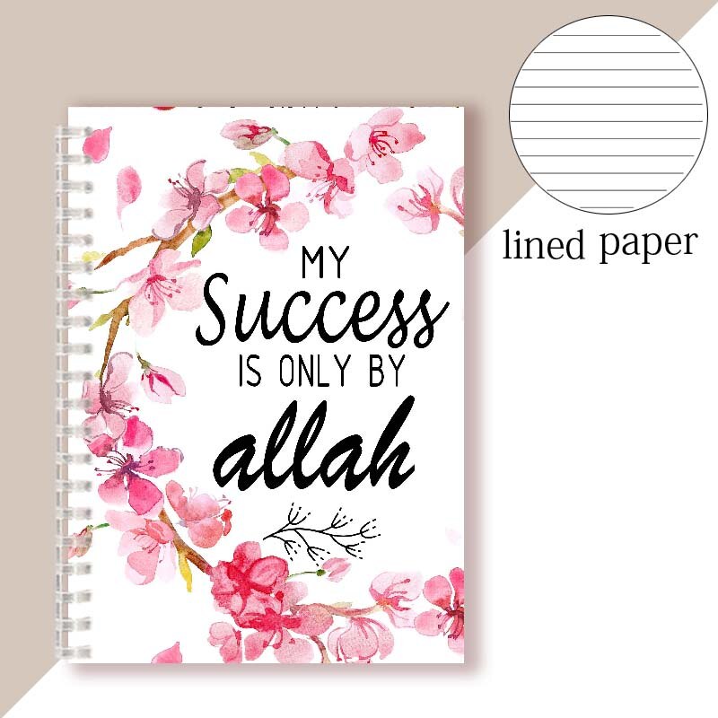 Lined Paper Spiral Notebook Note Book Islamic Quote - My Success Is Only By Allah - Muslim Faith Journal Diary Women Girls: 2