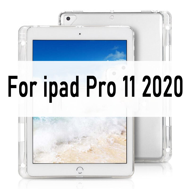 Case For iPad 10.2 MiNi 2 3 4 5 Clear Soft TPU With Pen Holder Case For iPad 9.7" Pro 10.5 Air 4 3 2 Back Cover: For Pro 11 2020