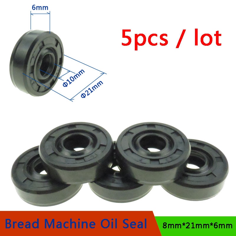 5Pcs 10*21*6Mm Oil Seal Ring Voor Brood Maker Breadmaker Baker 'S Machine Blender Reparatie onderdelen Brood Machine Onderdelen Wearable