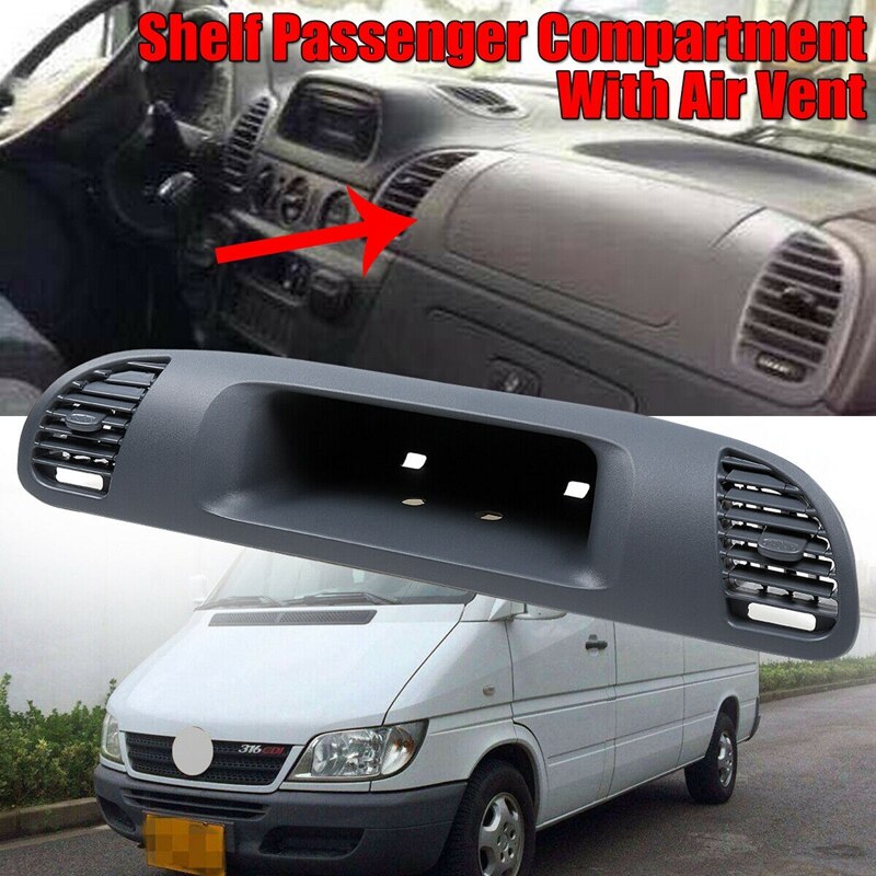 Armaturenbrett Gehäbenutzen Tafel Abdeckung + Regal Passagier Fach Mit Luft Lüftungsschlitze für Mercedes Benz Sprinter CDI 1999-2006