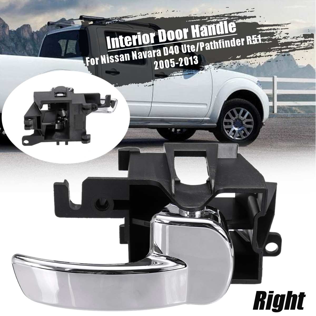 Door Handle Interior Front Rear Left Right For Nissan Navara D40 Ute/Pathfinder R51 2005 W02-7772057-2 W02-7772057-1: FR RR