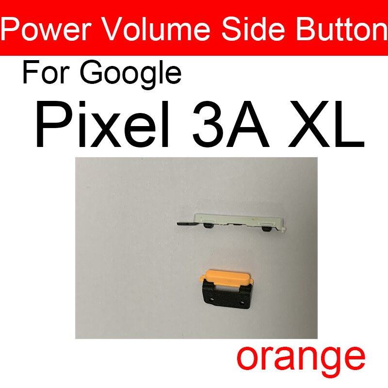 Power &amp; Volume Side Button For Google Pixel 3 3A 3XL XL Power Volume Side Key Repair Parts: Pixel 3A XL-orange