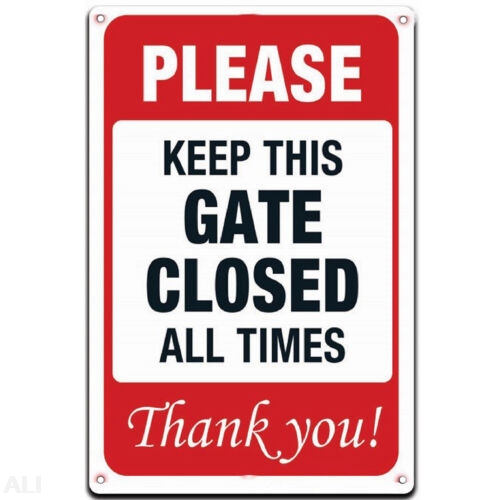 Keep Gate Closed Sign Please Sign, Dog Metal Yard Warning GATE Dogs 8x12 in sign
