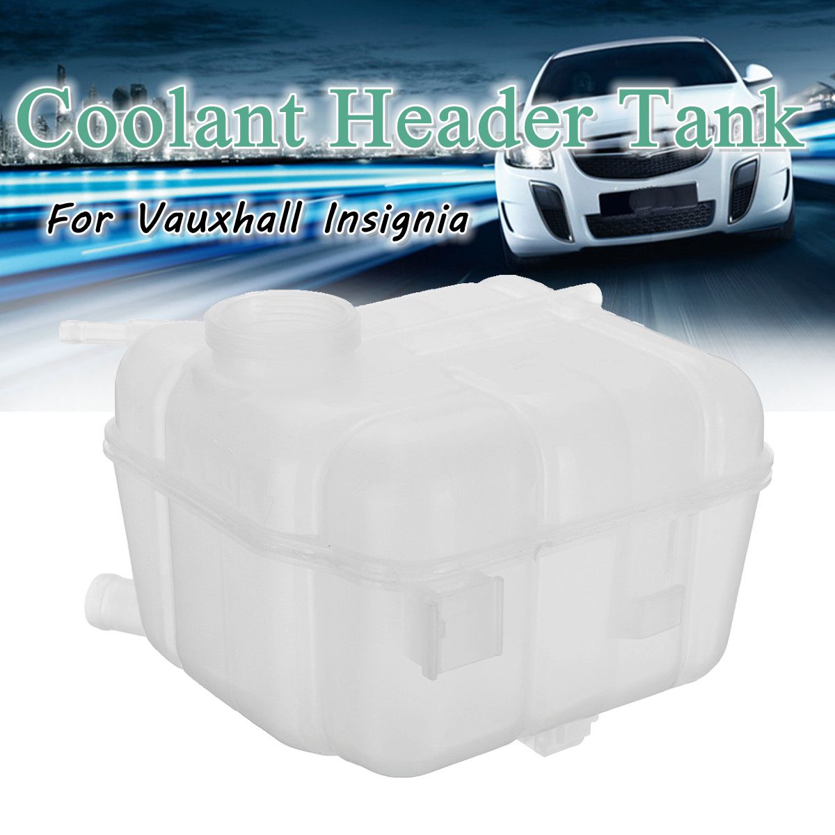 Radiator Coolant Header Expansion Tank 22953219 13220123 1304031 1304246 For Vauxhall Insignia 1.4 1.6 1.8 2.0 -on