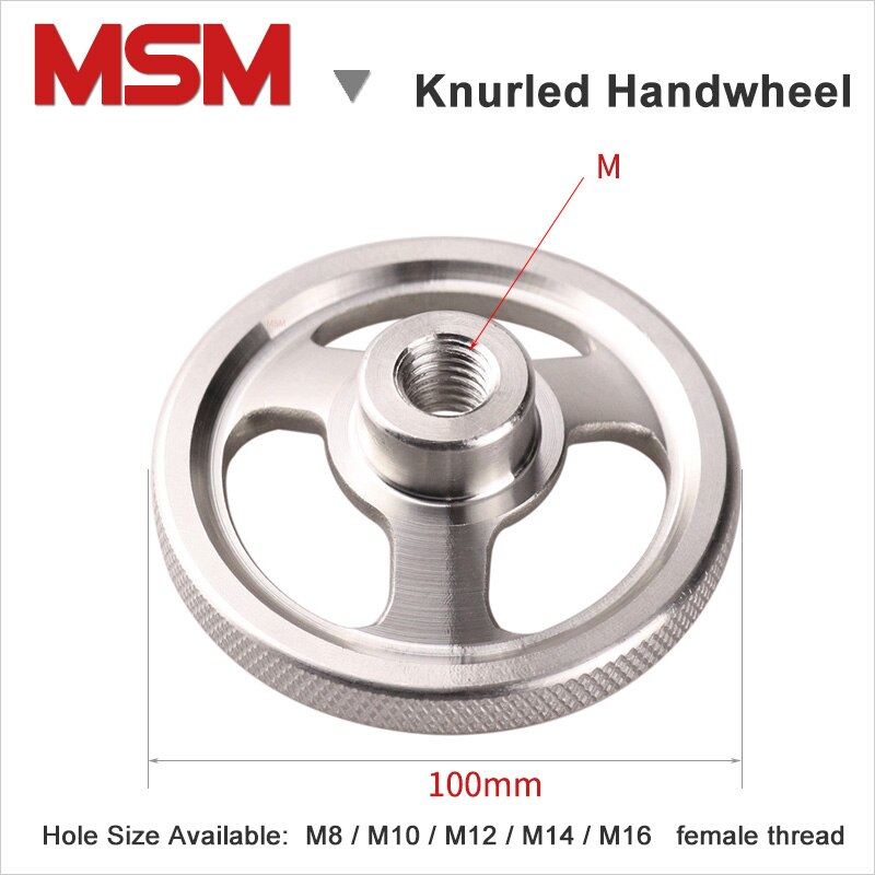 1Pcs Msm OD100mm Gekartelde Handwiel Rvs Drie Spaken Wiel Voor Cnc Frezen Machines M12/M14/M16/M18/M20 Vrouwelijke Draad