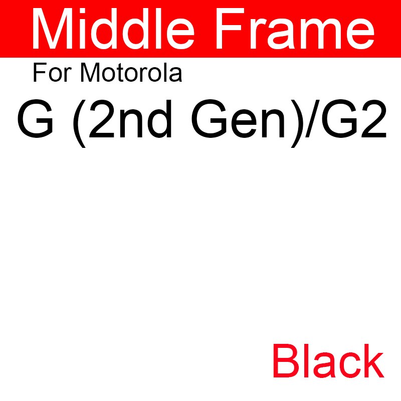 Middle Frame Housing For Motorola Moto G2 G (2nd Gen) G3 G (3rd Gen) G4 G5 G6 Play Plus Back Cover Battery Door Housing Bezel: G2 Black