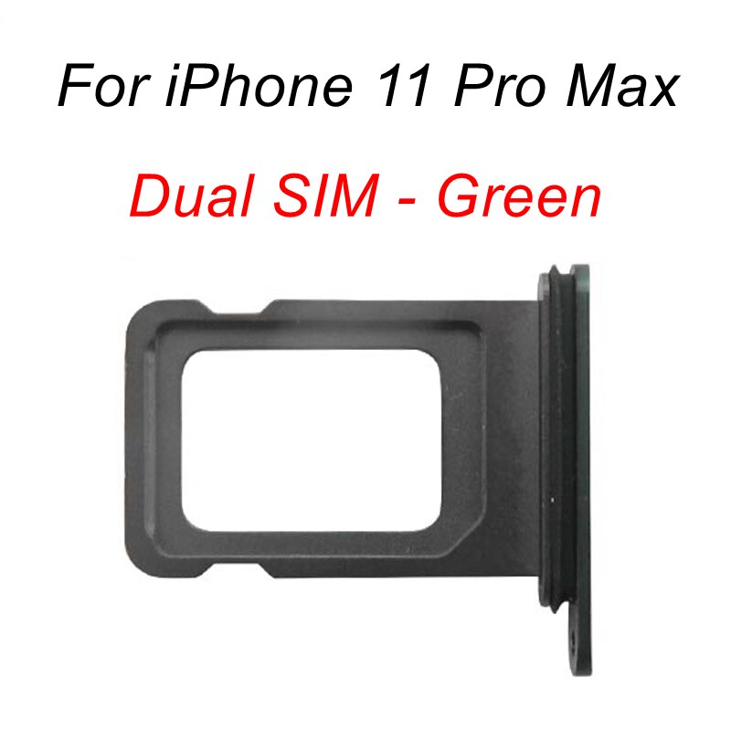 Single Dual SIM Card Tray Slot For iPhone 11 Pro Max Sim Tray Holder Slot Socket Adapter For iPhone 11Pro Max Replacement Parts: Dual SIM-Green