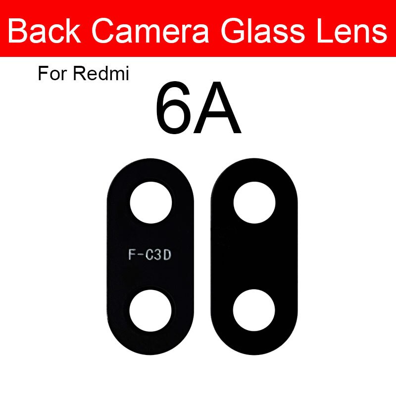 Bagside kamera glas linse + selvklæbende mærkat til xiaomi redmi 1s 2 2a 3s 3x 4x 4a 5 5a 6 6a 7 7a 8a 8 9 plus pro kamera linse glas: Til redmi 6a