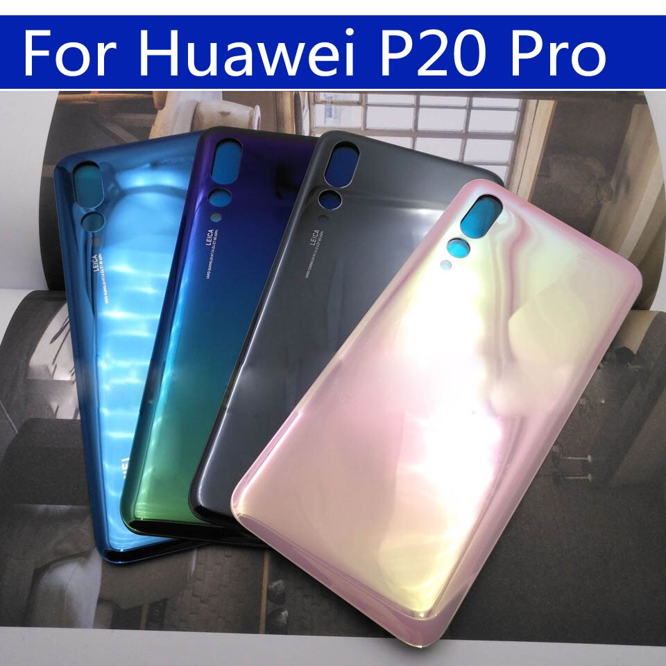 For Huawei P20 Pro Back Glass Battery Cover Rear Door Housing Cover Case For P20Pro CLT-L04 L09 T-L09C AL00 AL01 Chassis Shell