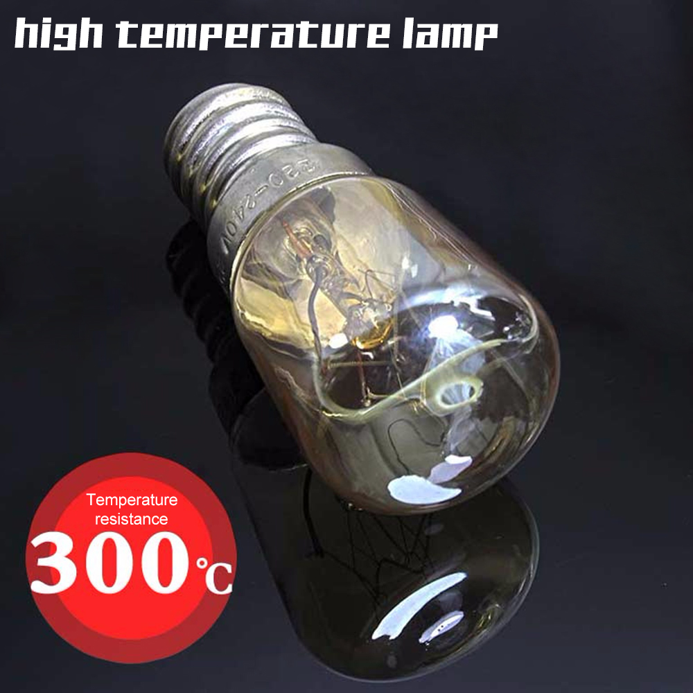 Bombilla para horno de 25W, 220-240V, bombilla de alta temperatura E14, horno de 300 grados, tostadora, bombilla de vapor, lámpara de sujeción para cocina