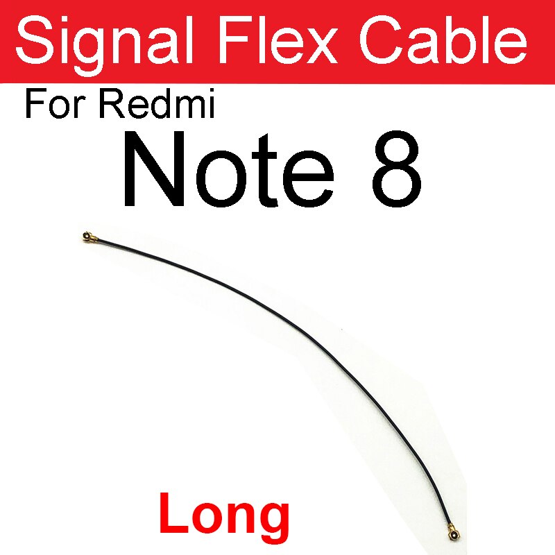 Wifi Signal Antenna Flex Cable For Xiaomi Redmi Note 8 Note8Pro 10X 9 9A 8 8A 7 7A 4G 5G Signal Wifi Connector Flex Ribbon Parts: Note 8-long